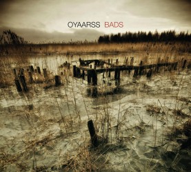 Klajā nāk oyaarss albums "Bads"