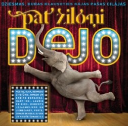 Izdota latviešu deju un popmūzikas dziesmu izlase "Pat ziloņi dejo #1"