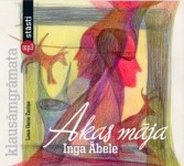 Klausāmgrāmatā izdod Ingas Ābeles "Akas māju"