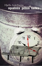 Klajā nāk Hjella Askillsena grāmata "Spainis pilns laika"