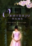 Izdota Lūsindas Railijas grāmata "Orhideju nams"