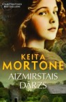 Izdota Keitas Mortones grāmata "Aizmirstais dārzs"
