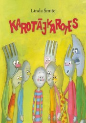 Izdots garstāsts bērniem, tīņiem un pieaugušajiem "Karotes lido, karotes cīnās"