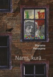 Izdota Mariamas Petrosjanas grāmata "Nams, kurā..."