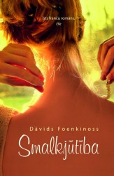 Izdots Dāvida Foenkinosa romāns “Smalkjūtība”