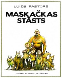 Izdots Luīzes Pastores "Maskačkas stāsts"