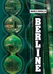 Izdots Maikla Mirollas romānu "Berlīne"