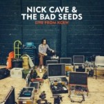 Nick Cave & The Bad Seeds izziņo jaunu koncertierakstu
